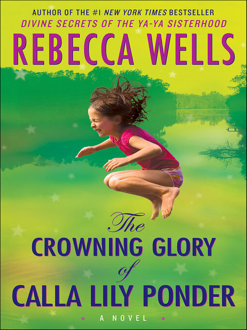 Title details for The Crowning Glory of Calla Lily Ponder by Rebecca Wells - Available